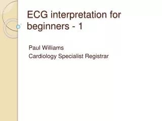 ECG interpretation for beginners - 1