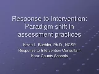 Response to Intervention: Paradigm shift in assessment practices