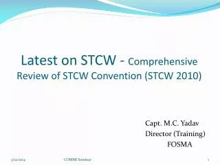 Latest on STCW - Comprehensive Review of STCW Convention (STCW 2010)