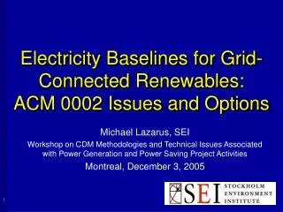 Electricity Baselines for Grid-Connected Renewables: ACM 0002 Issues and Options
