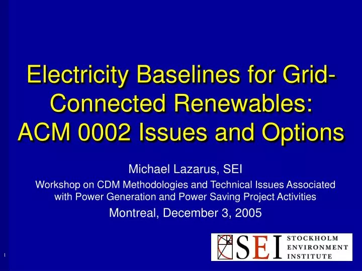 electricity baselines for grid connected renewables acm 0002 issues and options