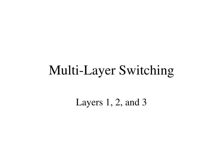 multi layer switching