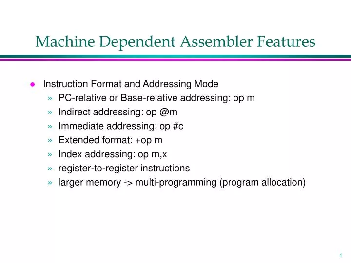 machine dependent assembler features