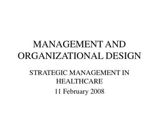 MANAGEMENT AND ORGANIZATIONAL DESIGN