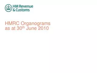 HMRC Organograms as at 30 th June 2010