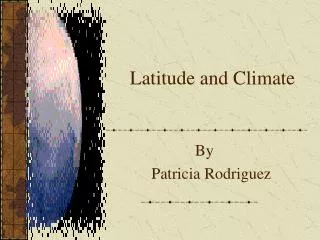 Latitude and Climate