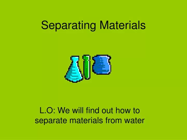 separating materials