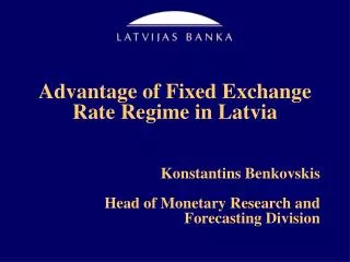 Advantage of Fixed Exchange Rate Regime in Latvia