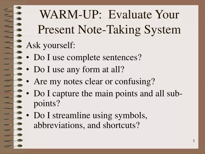 warm up evaluate your present note taking system