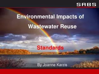 Environmental Impacts of Wastewater Reuse Standards By Joanne Karzis
