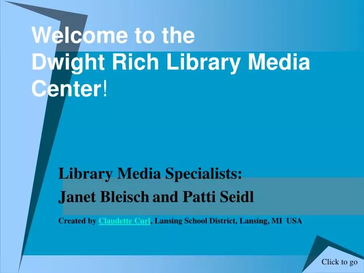 welcome to the dwight rich library media center