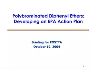 Polybrominated Diphenyl Ethers: Developing an EPA Action Plan