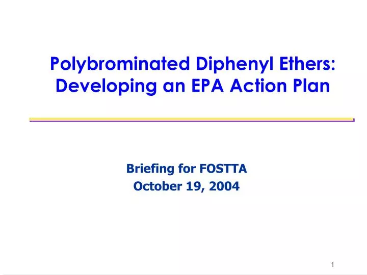 polybrominated diphenyl ethers developing an epa action plan