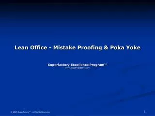 Lean Office - Mistake Proofing &amp; Poka Yoke Superfactory Excellence Program™ superfactory