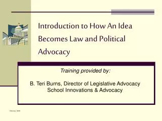 Introduction to How An Idea Becomes Law and Political Advocacy