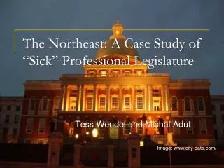 The Northeast: A Case Study of “Sick” Professional Legislature