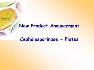 New Product Anouncement Cephalosporinase - Plates
