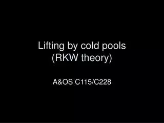 Lifting by cold pools (RKW theory)