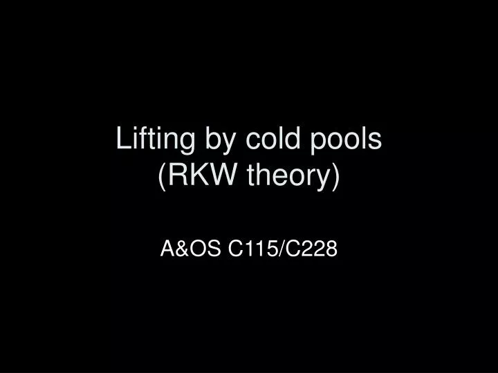 lifting by cold pools rkw theory