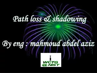 Path loss &amp; shadowing