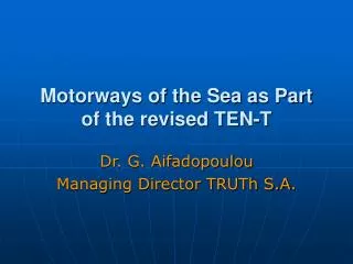 Motorways of the Sea as Part of the revised TEN-T
