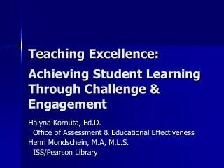 Teaching Excellence: Achieving Student Learning Through Challenge &amp; Engagement