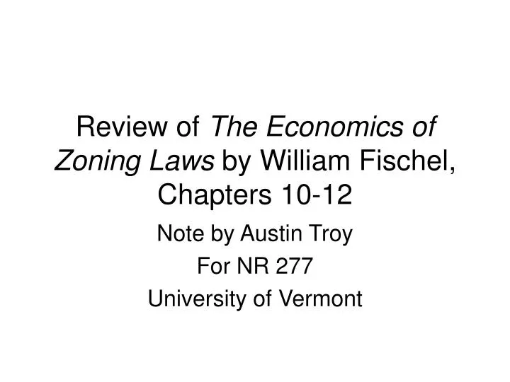 review of the economics of zoning laws by william fischel chapters 10 12