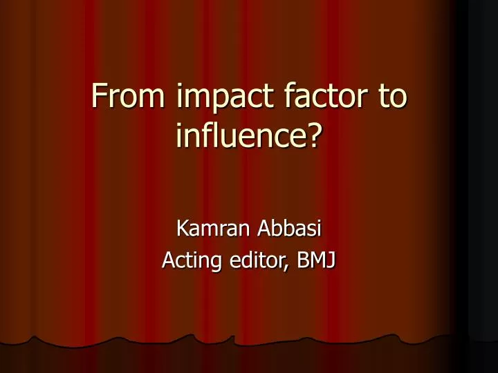 from impact factor to influence