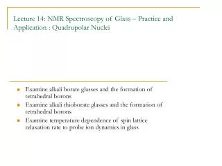 Lecture 14: NMR Spectroscopy of Glass – Practice and Application : Quadrupolar Nuclei