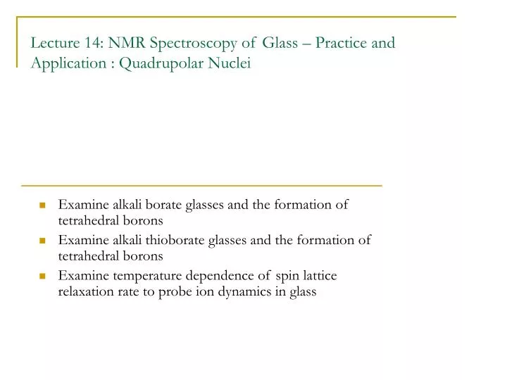 lecture 14 nmr spectroscopy of glass practice and application quadrupolar nuclei