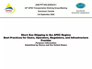 Status of Short Sea Shipping in the APEC Region: Best Practices for Users, Operators, Regulators, and Infrastructure Pr