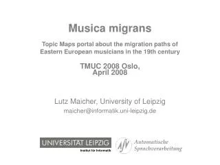 Musica migrans Topic Maps portal about the migration paths of Eastern European musicians in the 19th century TMUC 2008