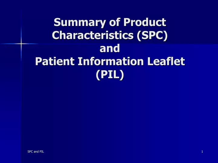 summary of product characteristics spc and patient information leaflet pil