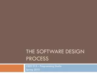 THE SOFTWARE DESIGN PROCESS