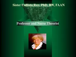 Sister Callista Roy, PhD, RN, FAAN