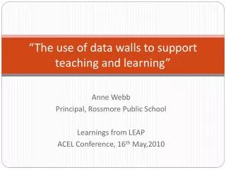 “The use of data walls to support teaching and learning”