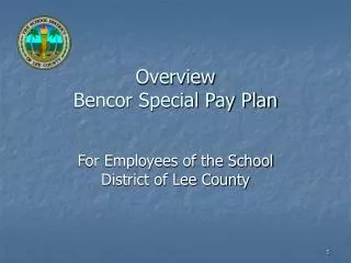 Overview Bencor Special Pay Plan