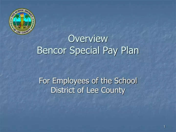 overview bencor special pay plan