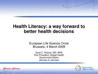 Health Literacy: a way forward to better health decisions European Life Science Circle Brussels, 4 March 2009