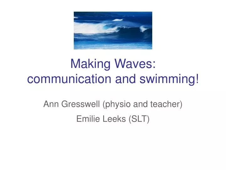 making waves communication and swimming