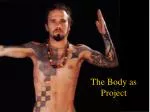 The Body as Project