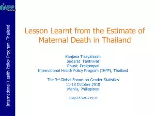 Lesson Learnt from the Estimate of Maternal Death in Thailand