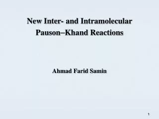 New Inter - and Intramolecular Pauson - Khand Reactions