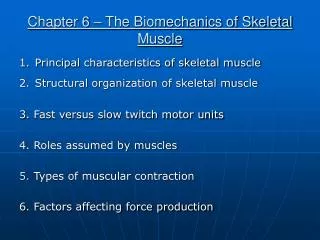 Chapter 6 – The Biomechanics of Skeletal Muscle