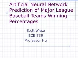 Artificial Neural Network Prediction of Major League Baseball Teams Winning Percentages