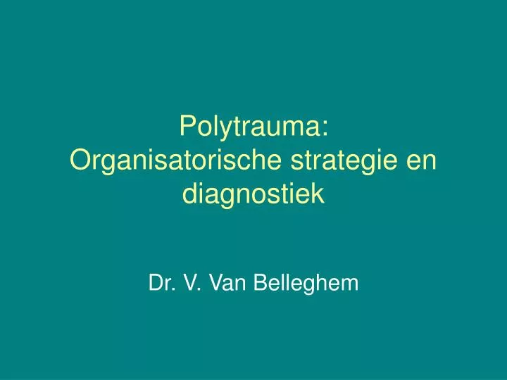 polytrauma organisatorische strategie en diagnostiek