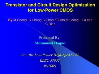 Transistor and Circuit Design Optimization for Low-Power CMOS By M.Chang , C.Chang,C.Chao,K.Goto,M.Leong,L.Lu,and C.Di