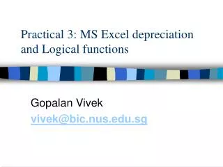Practical 3: MS Excel depreciation and Logical functions