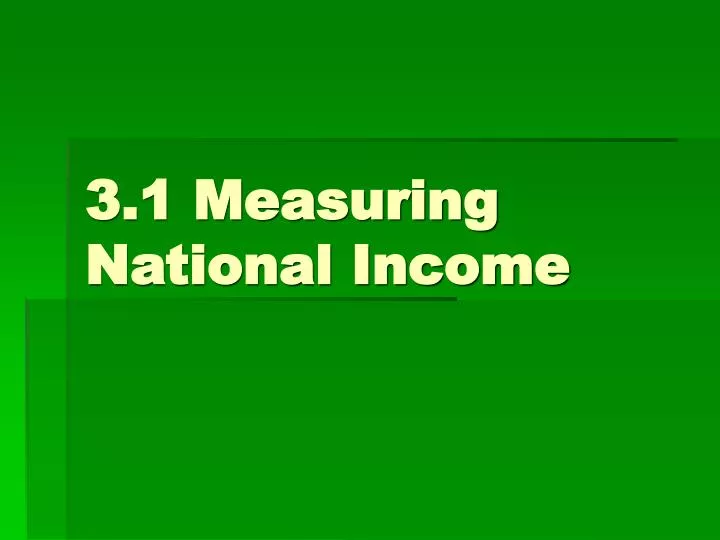 3 1 measuring national income