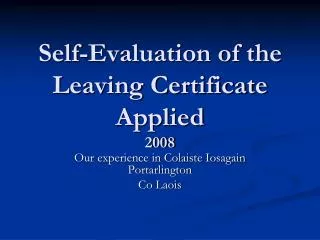 Self-Evaluation of the Leaving Certificate Applied 2008